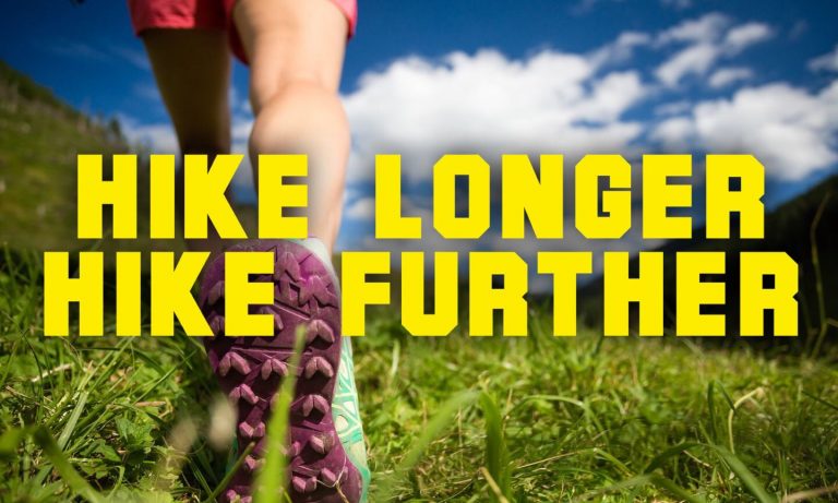 How to Hike Longer and Further?